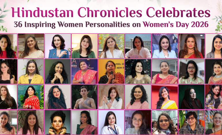  Hindustan Chronicles Celebrates 36 Inspiring Women Personalities on Women’s Day 2026